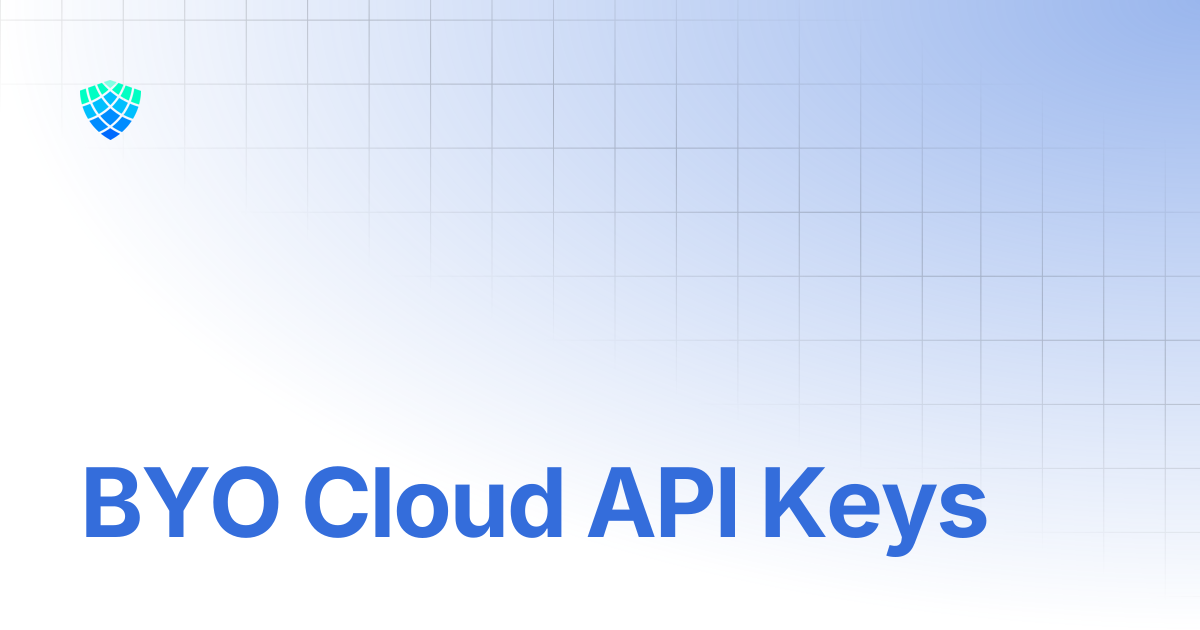 BYO Cloud API Keys | Strong Docs